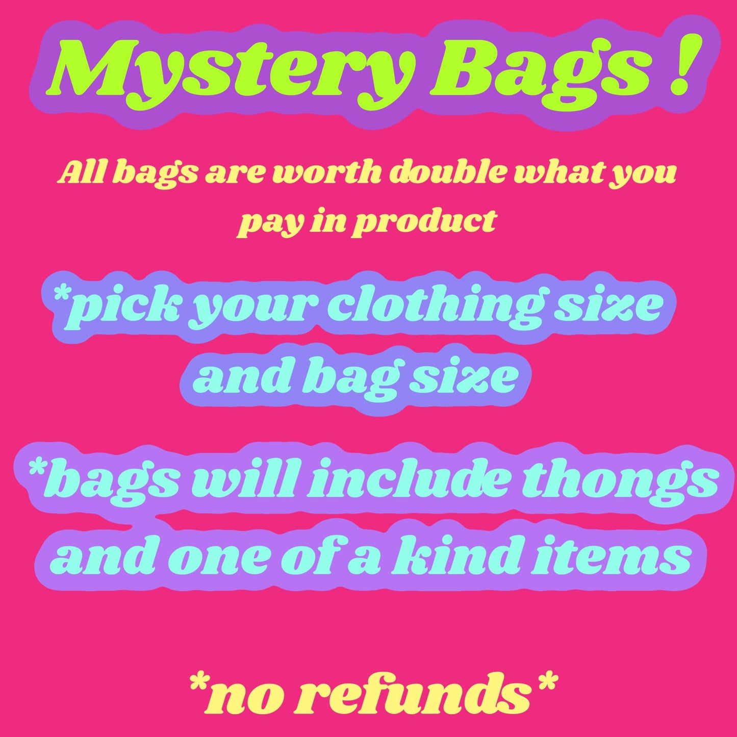 Mystery Bags *Limited Time Offer*