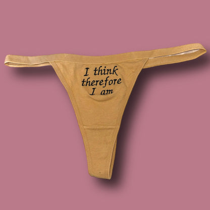 I think therefore I am Thong