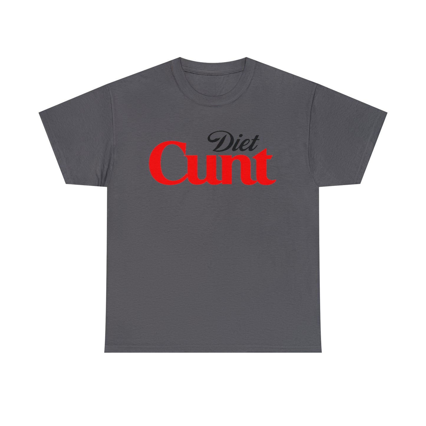 Diet Cunt T-Shirt