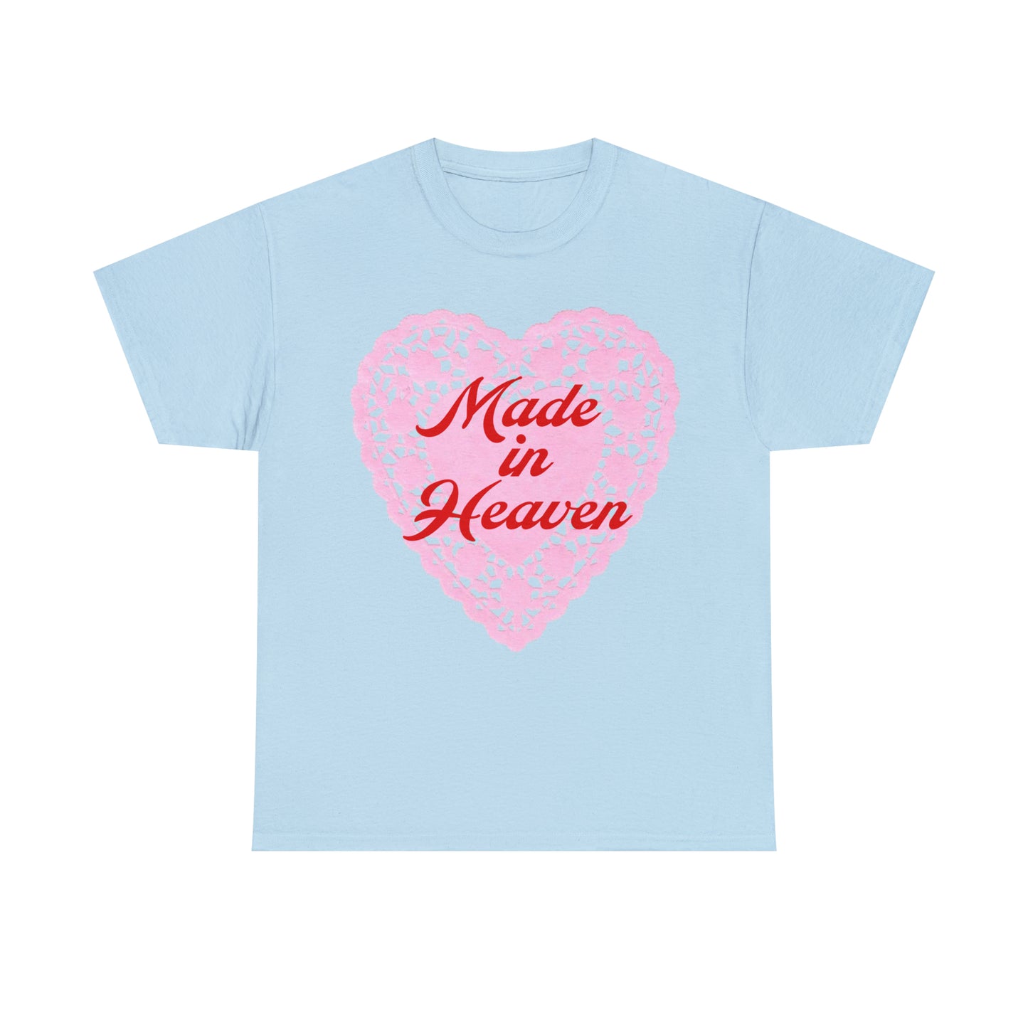 Made in Heaven T-Shirt