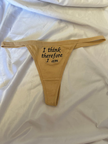 I think therefore I am Thong