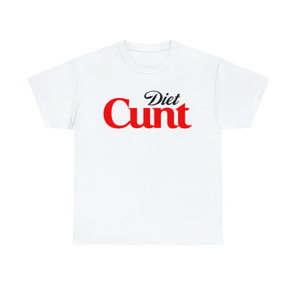 Diet Cunt T-Shirt