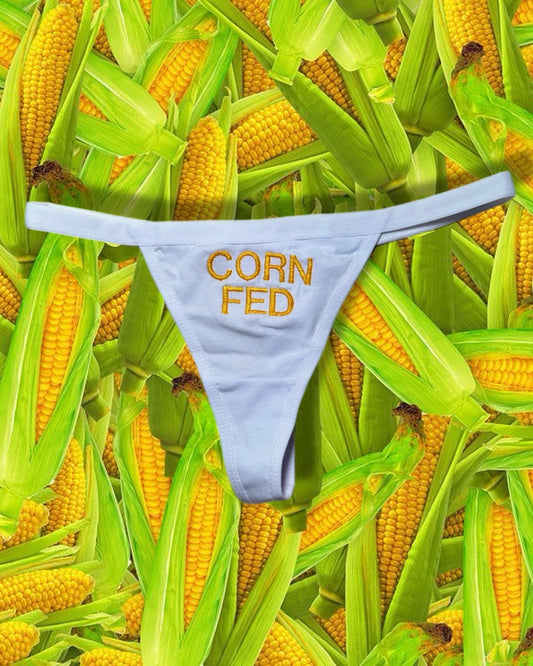 Corn Fed Thong