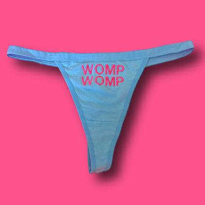 WOMP WOMP Thong