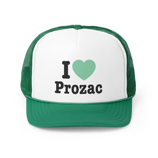 I Love Prozac Trucker Hat