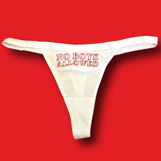 NO BOYS ALLOWED Thong