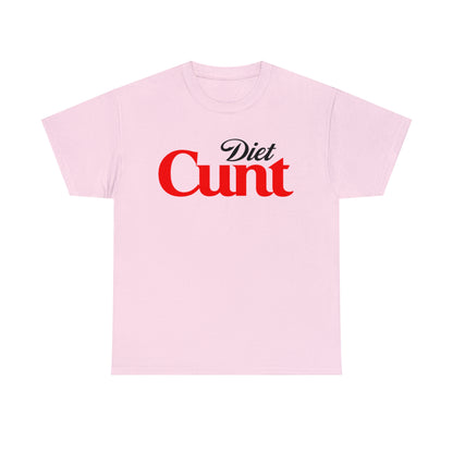 Diet Cunt T-Shirt