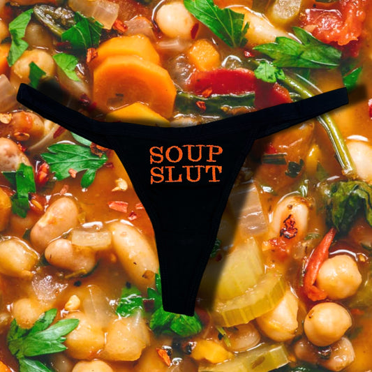 Soup Slut Thong