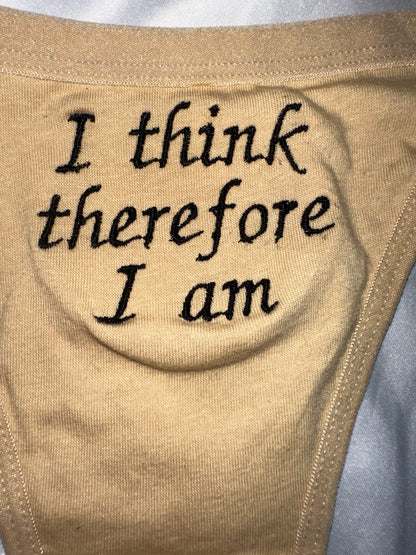 I think therefore I am Thong