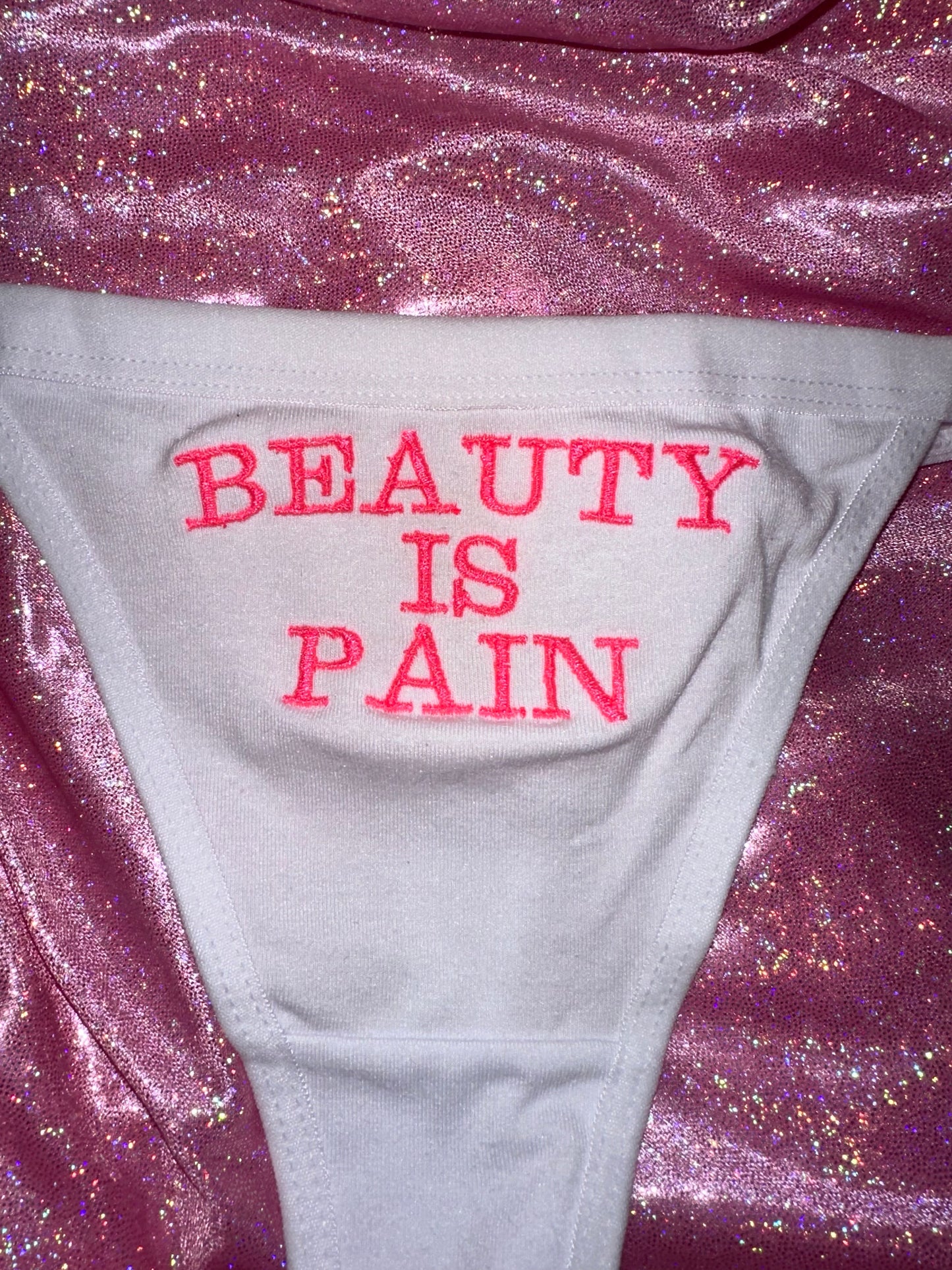 Beauty is Pain Thong