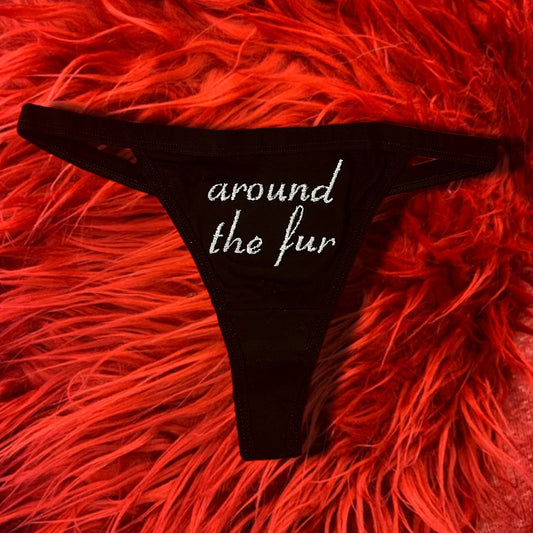 around the fur Thong