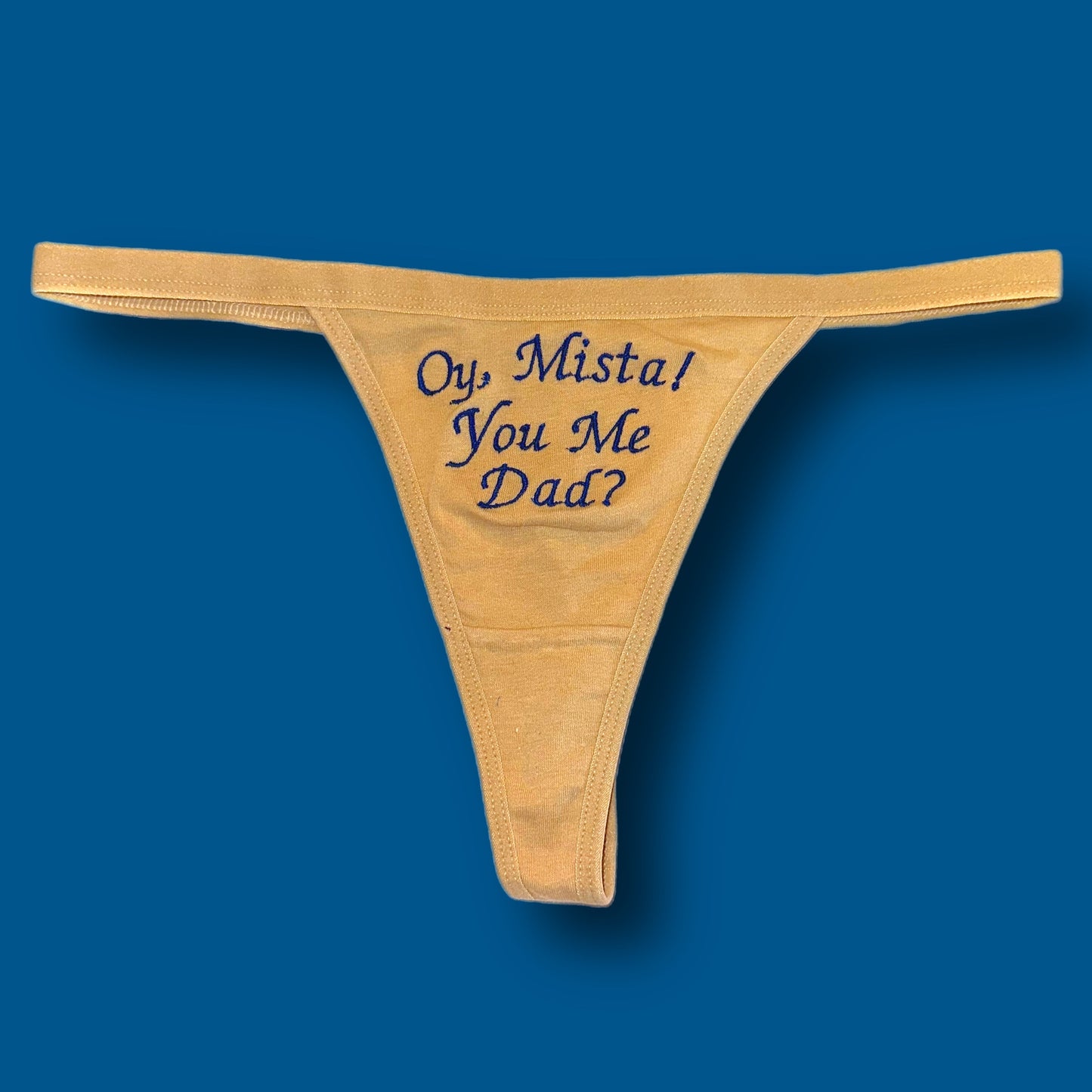 Oy, Mista ! You Me Dad ? Thong