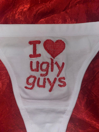 I Love Ugly Guys Thong