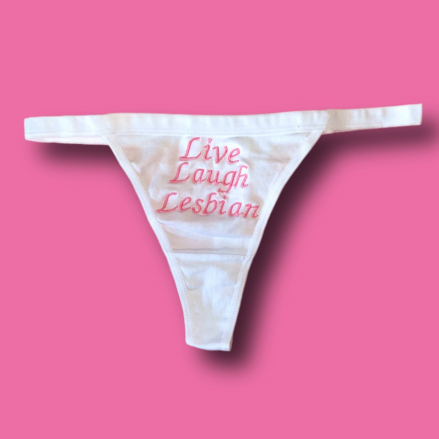 Live Laugh Lesbian Thong