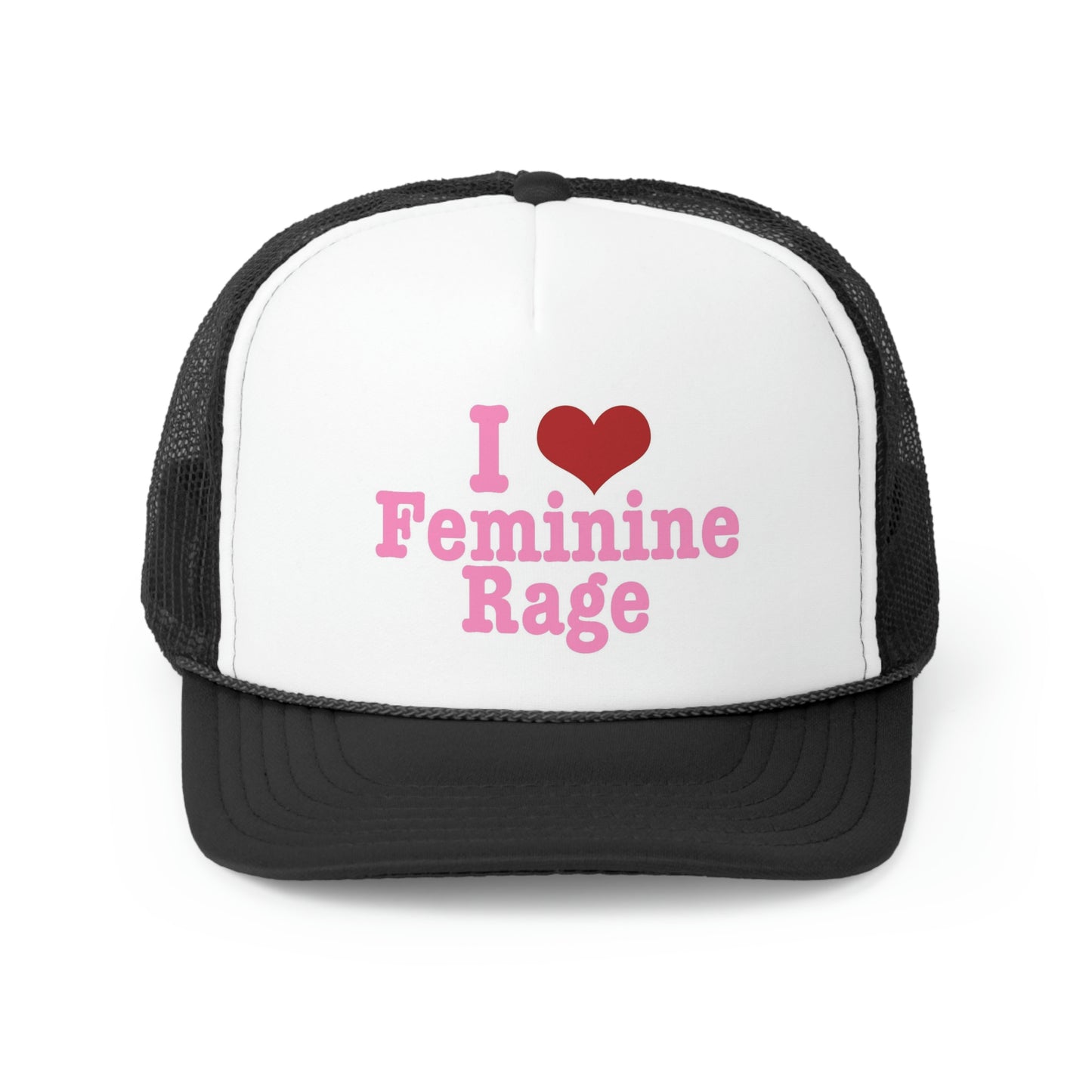 I Love Feminine Rage Trucker Hat