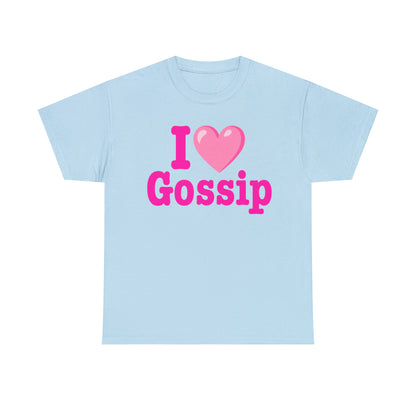 I Love Gossip T-Shirt