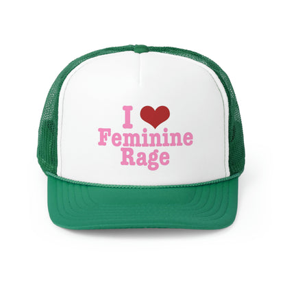 I Love Feminine Rage Trucker Hat