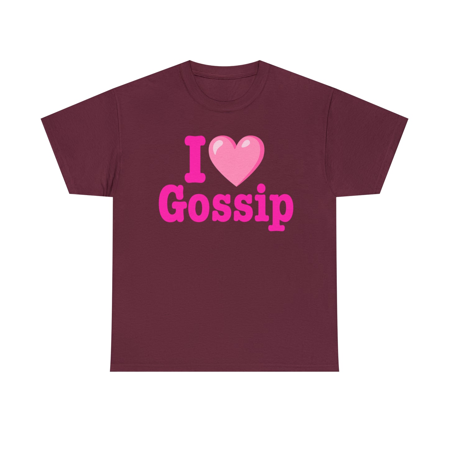 I Love Gossip T-Shirt