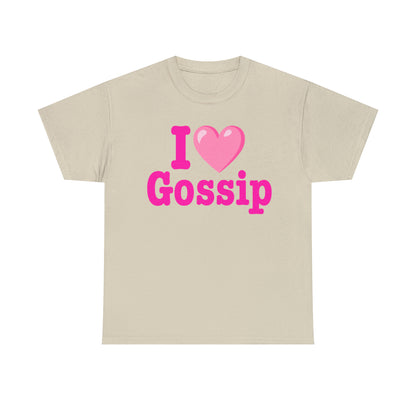 I Love Gossip T-Shirt