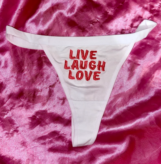 Live Laugh Love Thong