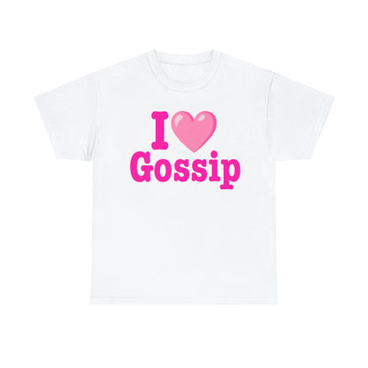 I Love Gossip T-Shirt